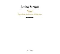 Botho Strauss – Viol d’après Titus Andronicus de Shakespeare – Théâtre – Poche – Arche