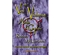 Viol et violence : Mode d'emploi D'où vient la violence que subissent les femmes ? - Robert McLinden - Atramenta - broché - Etude