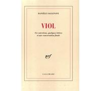 Viol Six entretiens, quelques lettres et une conversation finale - Danièle Sallenave - Gallimard - broché - Livre