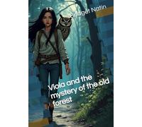 Viola and the mystery of the old forest