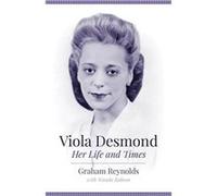 Viola Desmond by Graham Reynolds Graham Reynolds (Auteur)