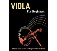 Viola For Beginners: 56 Songs For Viola Solo
