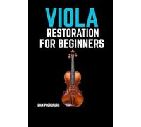 Viola Restoration for Beginners
