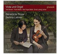 Viola Und Orgel [Bénédicte Royer; Bettina Leitner; Katharina Teufel-Lieli] [Gramola: 99168]