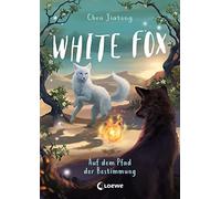 Viola Wang Jiat White Fox (Band 3) - Auf dem Pfad der Bestimmung: Beglei (Relié)