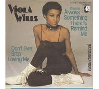 Viola Wills: There's Always Something There To Remind Me / Don't Ever Stop Loving Me [7'' Vinyl] GERMAN 102 981-100 [Vinyl LP]