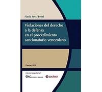Violaciones Al Derecho A La Defensa En El Procedimiento Sancionatorio Venezolano