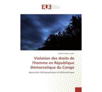 Violation des droits de l'homme en République Démocratique du Congo: Approches bibliographique et bibliométrique