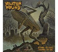 Violation Wound Dying to Live, Living to Die (Vinyl) 12" Album