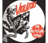 Violators,the - The No Future Years [Import]