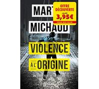 Violence à l'origine - Offre découverte