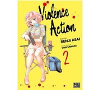 Violence Action T02 Renji Asai (Dessinateur), Shin Sawada (Auteur)