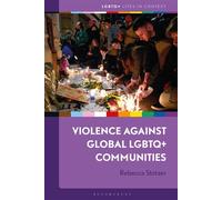 Violence against Global LGBTQ+ Communities - PhD MS MSW Rebecca Stotzer - Bloomsbury Academic - ebook (ePub) - Livre