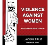 Violence Against Women: What Everyone Needs to Know