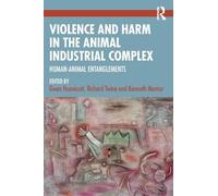 Violence and Harm in the Animal Industrial Complex