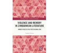 Violence and Memory in Zimbabwean Literature