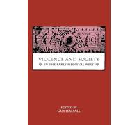 Violence and Society in the Early Medieval West