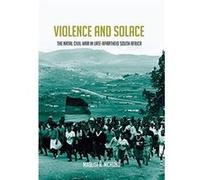 Violence and Solace by Mxolisi Mchunu Mxolisi Mchunu (Auteur)