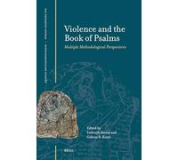 Violence and the Book of Psalms: Multiple Methodological Perspectives