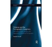 Violence and the Pornographic Imaginary by Natalie Purcell Natalie Purcell (Auteur)