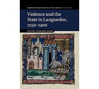 Violence and the State in Languedoc, 1250-1400