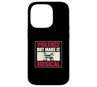 Violence But Make It Musicien Batteur Musicien Coque pour iPhone 14 Pro