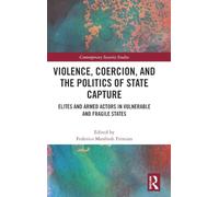 Violence, Coercion, and the Politics of State Capture