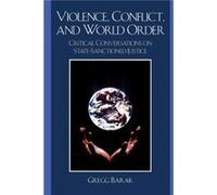 Violence Conflict and World Order by Gregg Barak Gregg Barak (Auteur)