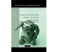 Violence contre l'enfant - M. LUBIŃSKA-BOGACKA (Literatur, Psychologie auf Polnisch)