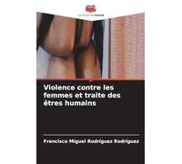 Violence contre les femmes et traite des êtres humains