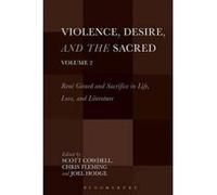 Violence, Desire, and the Sacred, Volume 2 - [Version Originale] Scott Cowdell, Chris Fleming, Joel Hodge, (Auteur)
