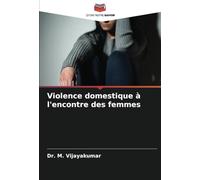 Violence domestique à l'encontre des femmes