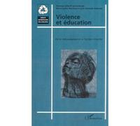 Violence et éducation De la méconnaissance à l'action éclairée - Collectif - L'harmattan - broché - Livre