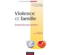 Violence et famille - Comprendre pour prévenir: Comprendre pour prévenir