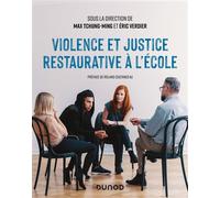 Violence et justice restaurative à l'école - Max Tchung-Ming - Dunod - broché - Scolaire / Universitaire