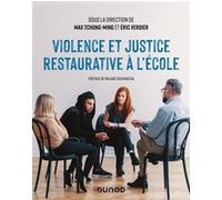 Violence et justice restaurative à l'école Max Tchung-Ming (Editeur en chef), Eric Verdier (Editeur en chef)