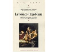 Violence et le judiciaire Discours, perceptions, pratiques - Pur - Presses Universitaires Rennes - broché - Essai