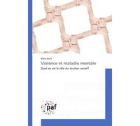 Violence et maladie mentale - Elena Hunt - P.academiques Francophones - broché - Essai