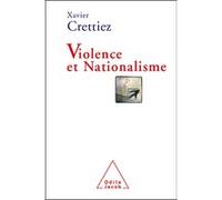 Violence et nationalisme Xavier Crettiez (Auteur)