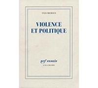Violence et politique Yves Michaud (Auteur)