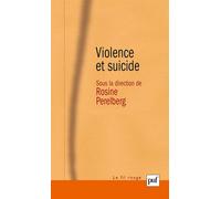 Violence et suicide - Rosine Perelberg - Puf - broché - Etude
