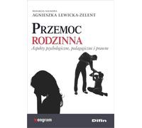 Violence familiale - Agnieszka Lewicka-Zelent, rédactrice scientifique (Akademische Lehrbücher : Psychologie auf Polnisch)