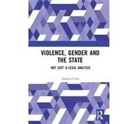 Violence Gender and the State by Uma & Saumya O.P. Jindal Global University & India Uma Saumya O.P. Jindal Global University India (Auteur)