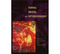 Violence Identity and SelfDetermination
