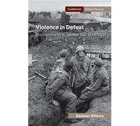 Violence in Defeat by Bastiaan University College London Willems Bastiaan University College London Willems (Auteur)