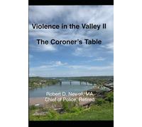 Violence in the Valley II: The Coroner's Table
