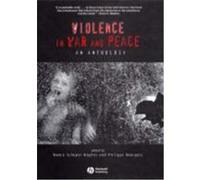 Violence in War and Peace: An Anthology