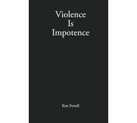 Violence Is Impotence