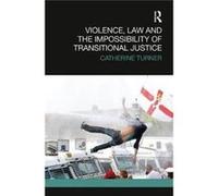 Violence Law & The Impossibility Of Tran Catherine Turner, (Auteur)