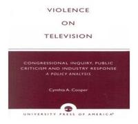 Violence on Television by Cynthia A. Cooper Cynthia A. Cooper (Auteur)